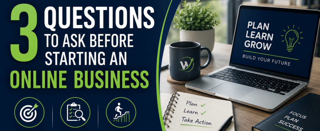 3 Questions to Ask Before Starting an Online Business