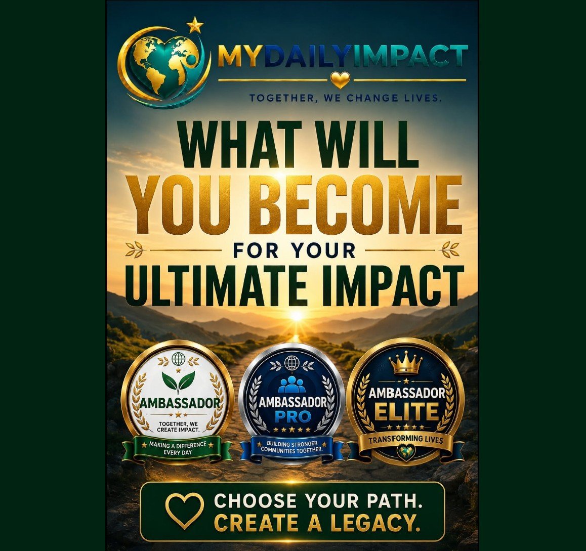 MyDailyImpact graphic featuring Ambassador, Ambassador Pro, and Ambassador Elite paths with the message “What Will You Become for Your Ultimate Impact?”